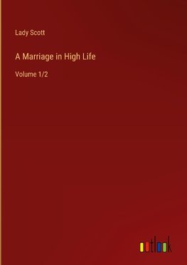 A Marriage in High Life