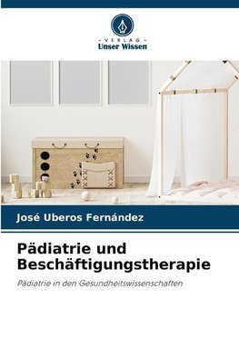 Pädiatrie und Beschäftigungstherapie