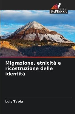 Migrazione, etnicità e ricostruzione delle identità