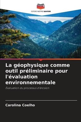 La géophysique comme outil préliminaire pour l'évaluation environnementale