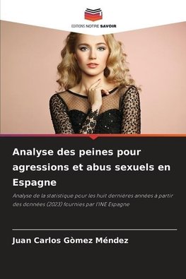 Analyse des peines pour agressions et abus sexuels en Espagne