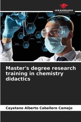 Master's degree research training in chemistry didactics