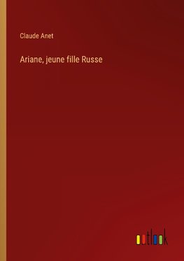 Ariane, jeune fille Russe