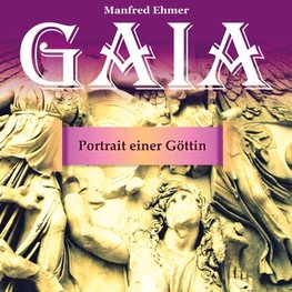 Gaia - Portrait einer Göttin