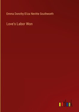 Love's Labor Won