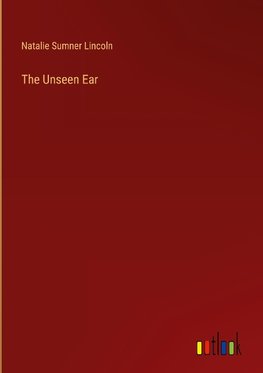 The Unseen Ear