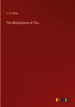 The Mouthpiece of Zitu