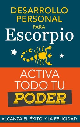 Desarrollo personal para Escorpio. Activa todo tu Poder