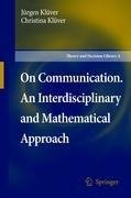 On Communication. An Interdisciplinary and Mathematical Approach