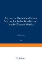 Lectures on Hermitian-Einstein Metrics for Stable Bundles and Kähler-Einstein Metrics