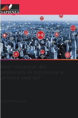 Una rassegna dei protocolli di sicurezza e privacy nell'IoT