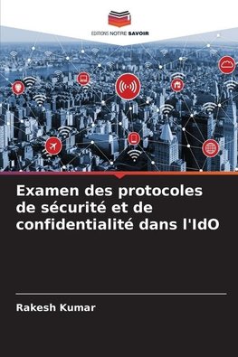 Examen des protocoles de sécurité et de confidentialité dans l'IdO