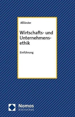 Wirtschafts- und Unternehmensethik