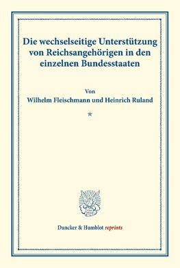 Die wechselseitige Unterstützung von Reichsangehörigen in den einzelnen Bundesstaaten.