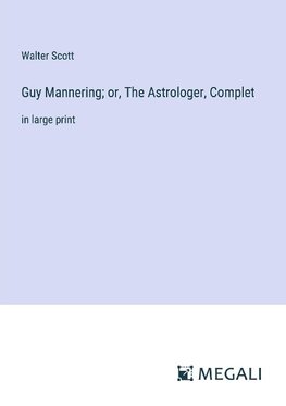 Guy Mannering; or, The Astrologer, Complet