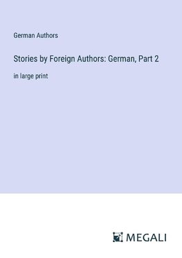 Stories by Foreign Authors: German, Part 2