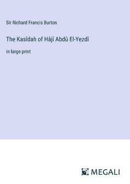 The Kasîdah of Hâjî Abdû El-Yezdî