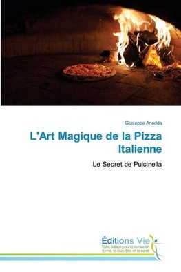 L'Art Magique de la Pizza Italienne