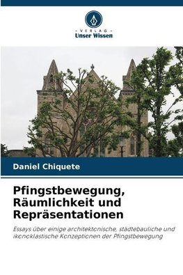 Pfingstbewegung, Räumlichkeit und Repräsentationen