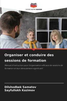 Organiser et conduire des sessions de formation