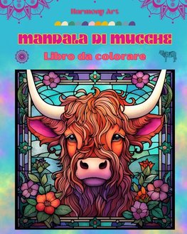 Mandala di mucche | Libro da colorare per adulti | Disegni antistress per incoraggiare la creatività