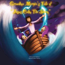 Grandma Margie's Tale of Jesus Calm the Storm