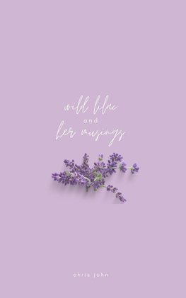 Wild Lilac and Her Musings