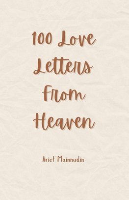 100 Love Letters From Heaven