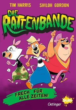 Die Rattenbande 1. Frech für alle Zeiten