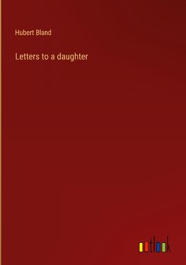 Letters to a daughter