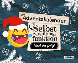 Der Adventskalender mit Selbstzerstörungsfunktion: Mach ihn fertig