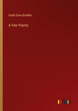 A Few Poems