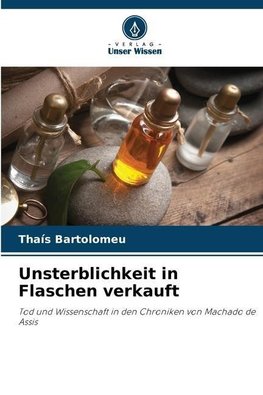 Unsterblichkeit in Flaschen verkauft