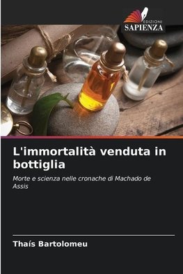 L'immortalità venduta in bottiglia