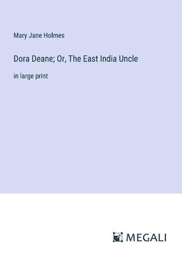 Dora Deane; Or, The East India Uncle