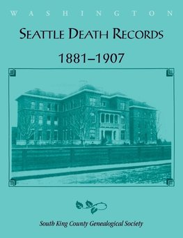 Seattle Death Records 1881-1907