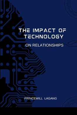 The Impact of Technology on Relationships