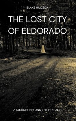 The Lost City of Eldorado