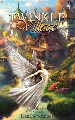 Twinkle Village - Book I (Dream, Be Your Best Self)