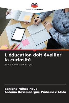 L'éducation doit éveiller la curiosité