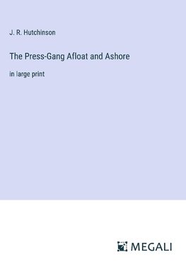 The Press-Gang Afloat and Ashore