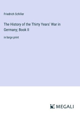 The History of the Thirty Years' War in Germany; Book II