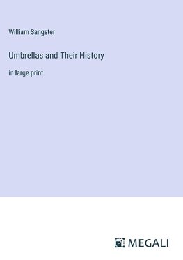 Umbrellas and Their History