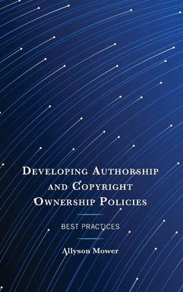 Developing Authorship and Copyright Ownership Policies