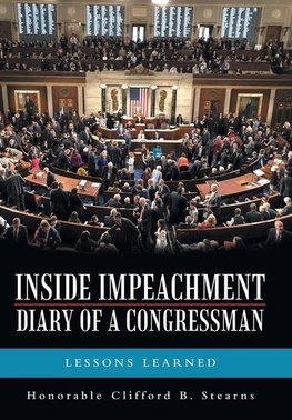 Inside Impeachment-Diary of a Congressman