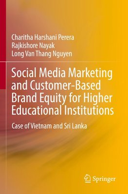 Social Media Marketing and Customer-Based Brand Equity for Higher Educational Institutions