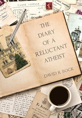 THE DIARY OF A RELUCTANT ATHEIST