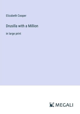 Drusilla with a Million