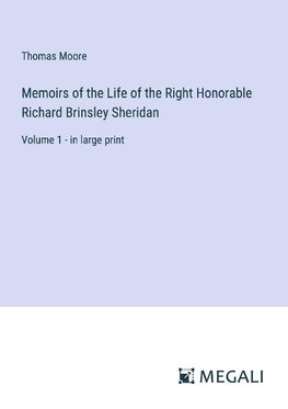 Memoirs of the Life of the Right Honorable Richard Brinsley Sheridan