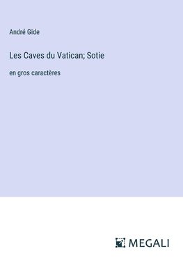 Les Caves du Vatican; Sotie